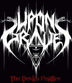 Upon Graves : The Devil's Hellfire Upon Graves : The Devil's Hellfire